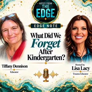 Edge Note: What Did We Forget After Kindergarten?