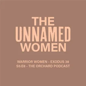 The Unnamed Women - Warrior Women - Exodus 38