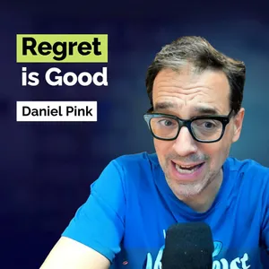 Daniel Pink: Turn Your Biggest Regrets Into the Ultimate Self-Improvement Tool | Human Behavior | YAPClassic