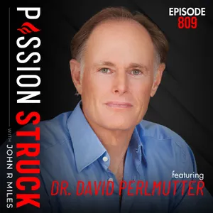 How to Change Your Brain's Destiny Before It's Too Late | Dr. David Perlmutter – EP 809