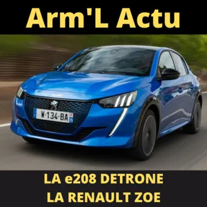 [Arm'L iTech] Arm'L ACTU #4: La e208 détrône la ZOE