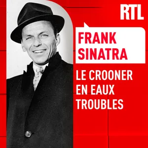 L'INTÉGRALE - Frank Sinatra, crooner en eaux troubles