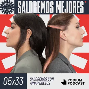SALDREMOS CON AIMAR BRETOS | 5x33