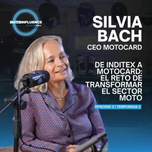 T2EP4 | Silvia Bach, CEO de Motocard: de Inditex a revolucionar el sector moto