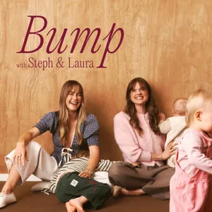 Bump with Steph & Laura