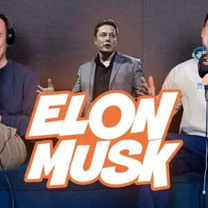 122. Elon Musk - the lunatic billionaire desperate to be liked by Podcasters