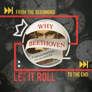 Beethoven freed music from the tyranny of patronage: Let It Roll From the Beginning...to the End 1.9