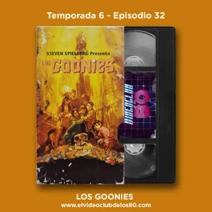 06x32 - El Videoclub de los 80 - Los Goonies