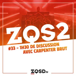 ZQSDeux #33 - avec Carpenter Brut