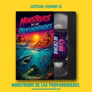 Especial Verano 13 - Monstruos de las profundidades