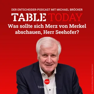 Was sollte sich Merz von Merkel abschauen, Herr Seehofer?