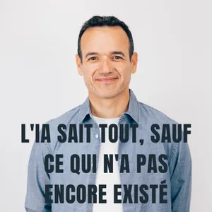 L'IA Sait Tout, sauf ce qui n'a pas encore Existé