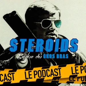 STEROIDS - LE PODCAST : ROLLING THUNDER (LÉGITIME VIOLENCE)