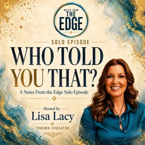 Who Told You That? | Solo Episode with Lisa Lacy