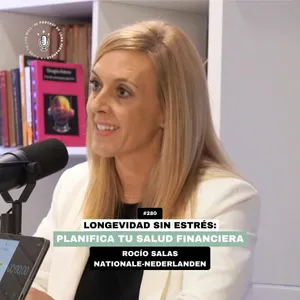 #280 - Cómo prepararnos para una vida más larga, saludable y plena