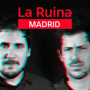 309. La Ruina (con Anna Castillo y Macarena García)