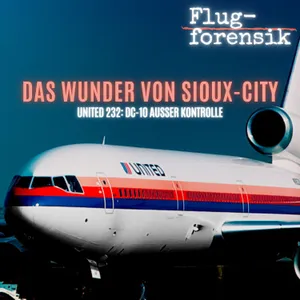 Das Wunder von Sioux City: DC-10 außer Kontrolle