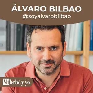 Cómo entender qué es lo que el bebé piensa, siente y necesita de nosotros, con el doctor en psicología Álvaro Bilbao