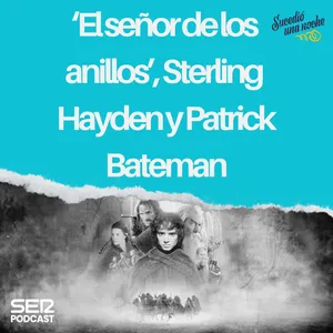 ‘El señor de los anillos’, Sterling Hayden y Patrick Bateman