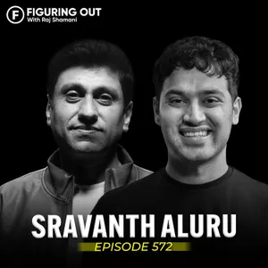 Startup Ideas, Timing & AI: How To Build The Next Big Thing | Sravanth Aluru | FO572 Raj Shamani