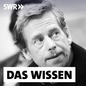 Václav Havel – Vom Bürgerrechtler zum tschechischen Präsidenten