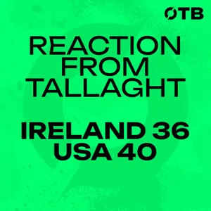 REACTION FROM TALLAGHT: Ireland blow huge lead in defeat to the USA | Ireland 36-40 USA