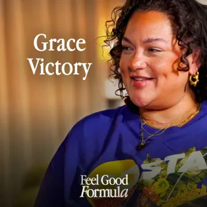 Grace Victory’s UNHINGED Secrets for Confidence & Self-Care