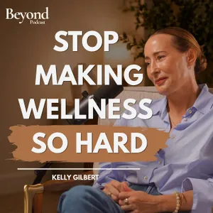 7: Former British Vogue Beauty Editor: She Followed Her Intuition & Founded a Wellness Brand | Kelly Gilbert