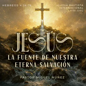 Jesús, la fuente de nuestra eterna salvación