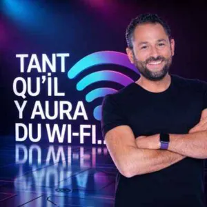 Tant qu’il y aura du Wi-Fi !