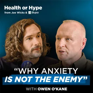 ANXIETY | Can you befriend anxiety? Joe Wicks faces his worst fear, with Owen O’Kane