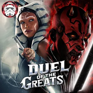 #117: Ahsoka vs. Maul – Duel of the Greats!