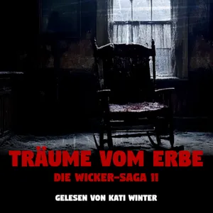 Träume vom Erbe - THE WICKER SAGA 11 |🎃 HALLOWEEN SPECIAL 🎃| Horrorgeschichte | Creepypasta