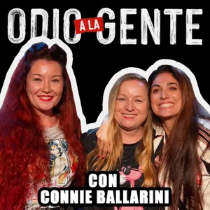 ODIO A LA GENTE - CON CONNIE BALLARINI
