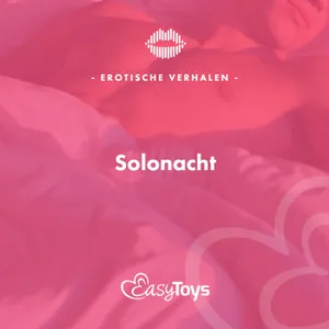Erotisch Verhaal - Solonacht