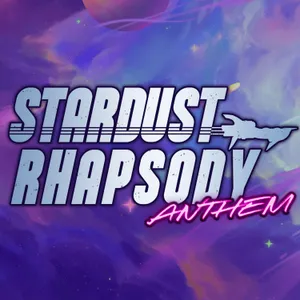 Stardust Rhapsody: Anthem | S2E2 | Crazy On You