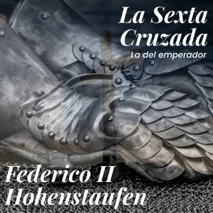 La Sexta Cruzada | Recuperan Jerusalén