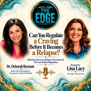 Can You Regulate a Craving Before It Becomes a Relapse? Addiction Recovery, Relapse Prevention & Nervous System Regulation with Dr. Deborah Rozman