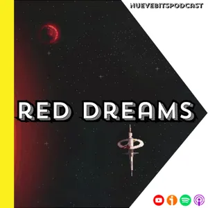Red Dreams - Un videojuego sobre el universo, los sueños y no regresar nunca a casa