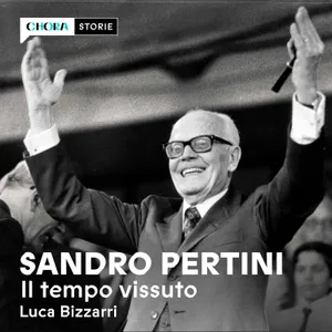 Sandro Pertini, il tempo vissuto | Un nuovo podcast con Luca Bizzarri