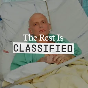 172. The Murder of Litvinenko: Russia’s Nuclear Weapon (Ep 4)