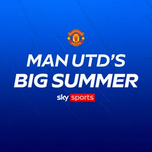 A big summer for... Manchester United