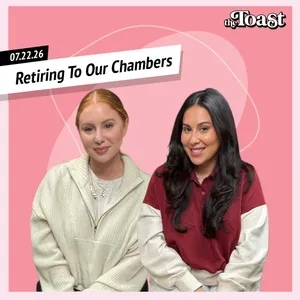 Retiring To Our Chambers: Wednesday, July 22nd, 2026