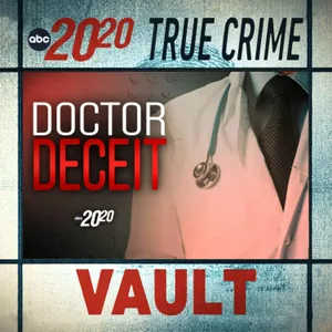 True Crime Vault: Doctor Deceit