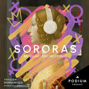 Sororas, antiguas pero modernas. Episodio 5: Devolver la vida a las olvidadas. Rosario de Velasco, el arte "de mujeres"
