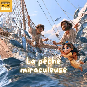 #39 - La pêche miraculeuse  [NOUVEAU TESTAMENT]