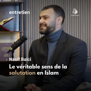 Le véritable sens de la salutation en Islam — Nasif Balci