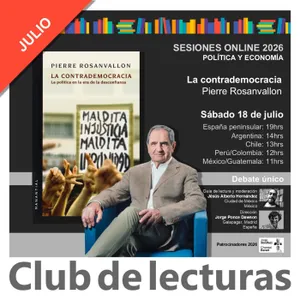 DEBATE ONLINE: La Contrademocracia · Pierre Rosanvallon | Club de Lecturas
