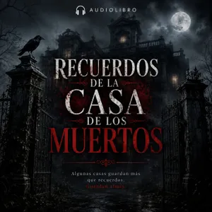 Recuerdos de la casa de los muertos - Dostoyevski_Fiodor (Parte 2 de 2)