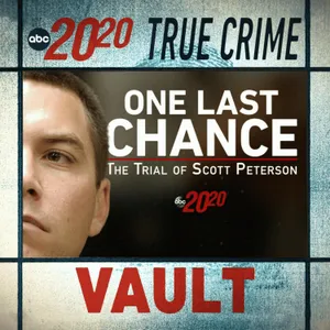 True Crime Vault: One Last Chance: The Trial of Scott Peterson